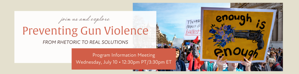Preventing Gun Violence July Info Session Website 1200 x 400 px 2400 x 600 px