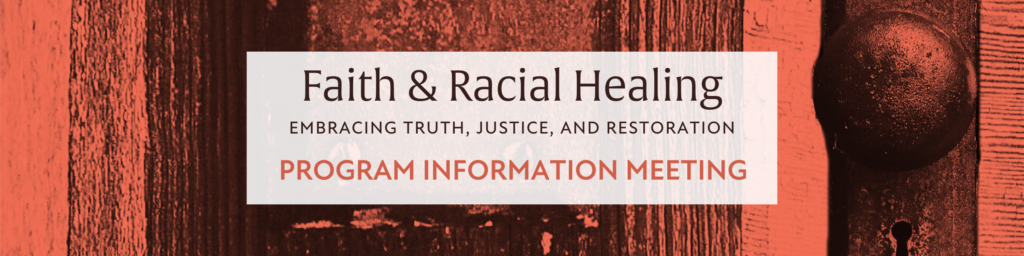 Faith & Racial Healing Information Session